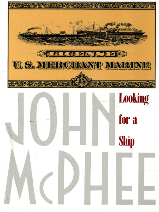 Title details for Looking for a Ship by John McPhee - Wait list